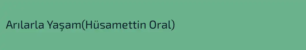 Arılarla Yaşam(Hüsamettin Oral)
